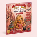 THE PRINCESS GUIDE TO: What I Want to Be When I Grow Up